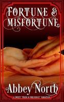 Fortune & Misfortune: A Sweet Pride & Prejudice Variation