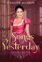 Songs of Yesterday: Secrets of Scarlett Hall Book 5