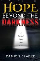 Hope Beyond The Darkness