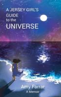 A Jersey Girl's Guide to the Universe: A Memoir