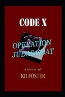 Code X Operation Judas Goat