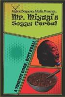 Mr. Miyagi's Soggy Cereal