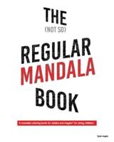 The (Not So) Regular Mandala Book