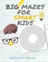 Big Mazes for Smart Kids