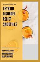Thyroid Disorder Relief Smoothies