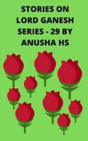 Stories on Lord Ganesh Series - 29