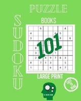 Sudoku Large Print 101 Puzzles Easy to Hard