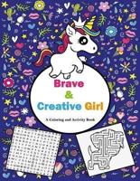 Brave and Creative Girl A Coloring and Activity Book