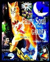 Fairy Soul of the Garden. Alenka's Tales.