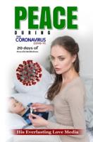 Peace During the Coronavirus (Covid-19)