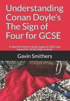 Understanding Conan Doyle's The Sign of Four for GCSE