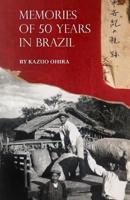 Memories of 50 Years in Brazil