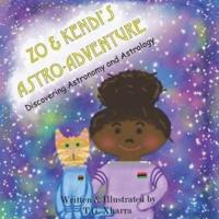Zo & Kendi's Astro Adventure: Discovering Astronomy & Astrology