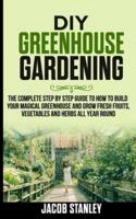 DIY Greenhouse Gardening
