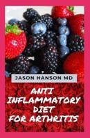 Anti Inflammatory Diet for Arthritis