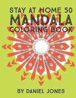 Stay at Home 50 Mandala Coloring Book