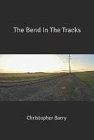 The Bend In The Tracks