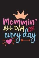 Mommin All Day Everyday