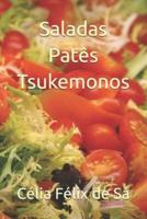 Saladas Patês Tsukemonos