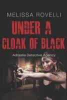 Under A Cloak of Black