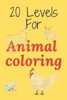 20 Levels for Animal Coloring