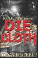 Die by the Cloth