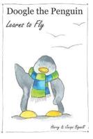 Doogle the Penguin Learns to Fly