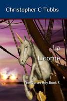 la Licorne: The Dorset Boy book 8