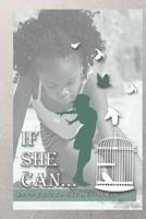 If She Can ... Encouraging Stories of Faith, Fire and Fight