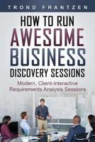 How to Run Awesome Business Discovery Sessions