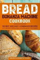 Bread Bonanza Machine Cookbook