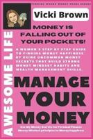 Awesome Life To Mange Your Money (Money Is Falling Out of Your Pockets)