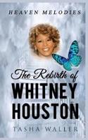 The Rebirth of Whitney Houston
