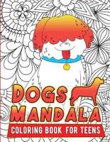 Dogs Mandala Coloring Book for Teens