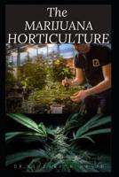 The Marijuana Horticulture