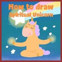 How to Draw Spiritual Unicorn