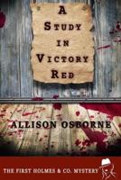 A Study in Victory Red: The First Holmes & Co. Story