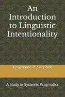 An Introduction to Linguistic Intentionality