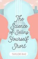 The Science of Selling Yourself Short