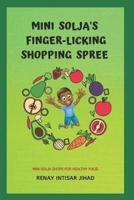 Mini Solja's Finger-Licking Shopping Spree