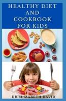 Healthy Diet and Cookbook for Kids