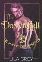 The Downfall: The Chronicles of The Heirs of Evil, Book One