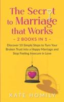 The Secret to Marriage That Works - 2 Books in 1