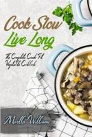 Cook Slow, Live Long