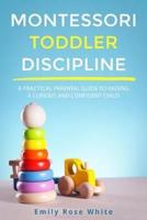 Montessori Toddler Discipline