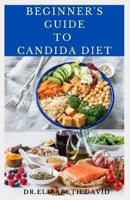 Beginner's Guide to Candida Diet