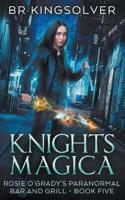 Knights Magica: An Urban Fantasy