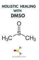 Holistic Healing With Dmso