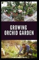Growing Orchid Garden