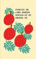 Stories on Lord Ganesh Series - 32